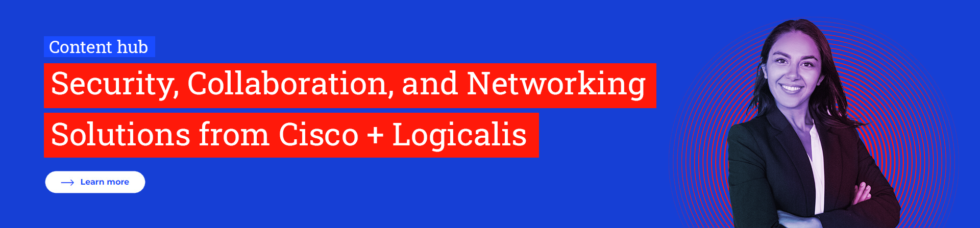 Logicalis+Cisco Content Hub