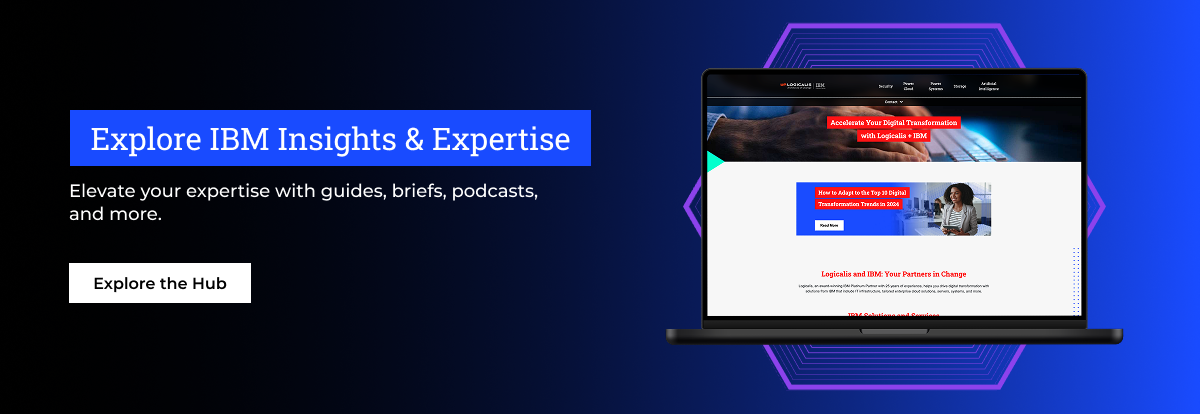 Explore IBM Insights & Expertise - Elevate your expertise with guides, briefs, podcasts and more.