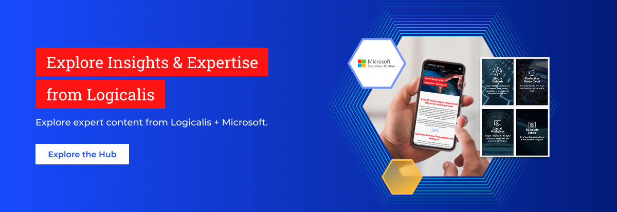 Explore Insights & Expertise from Logicalis - Explore expert content from Logicalis+Microsoft
